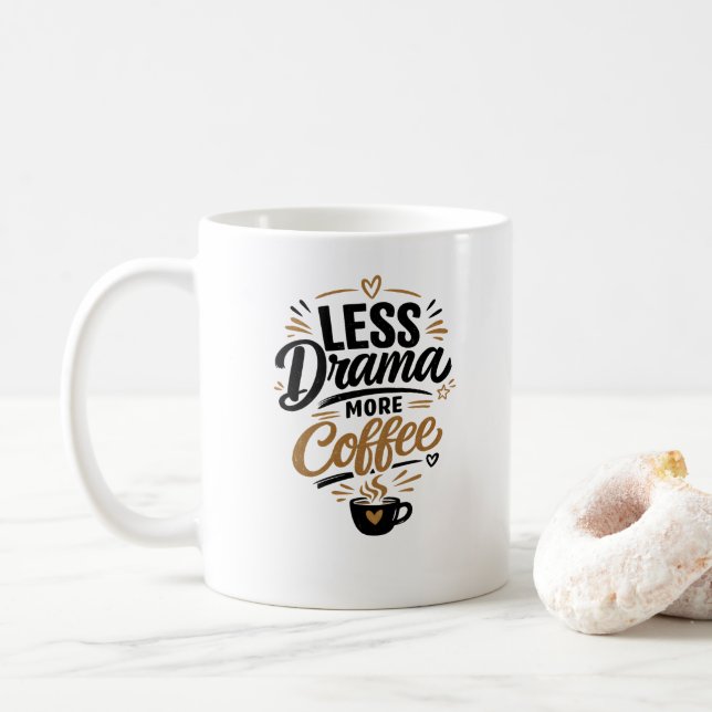 Taza de Menos Drama Más Café (Con donut)