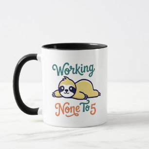 Taza De Perezoso De No Trabajar De 5 A Ninguna - J
