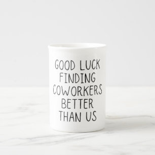 Taza De Porcelana Buena suerte encontrando a los compañeros de traba