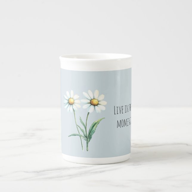 Taza De Porcelana Daisy Flowers Live in the moment (Frente)