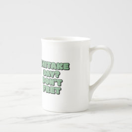 Taza De Porcelana ¿Día de Shiitake? no te preocupes