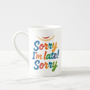 Taza De Porcelana Divertido "Lo siento, estoy atrasado" colorido Lat
