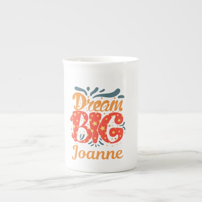 Taza De Porcelana Dream big Joanne (Frente)