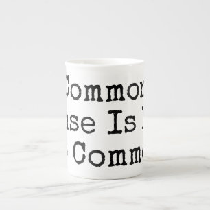 Taza De Porcelana El sentido común no es tan común