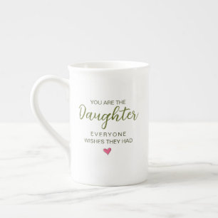 Taza De Porcelana Eres La Hija Que Todos Quieren Tener
