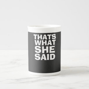 Taza De Porcelana eso es lo que dijo mug