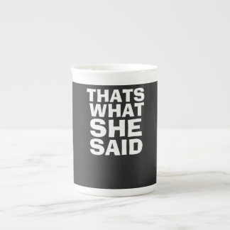 Taza De Porcelana eso es lo que dijo mug
