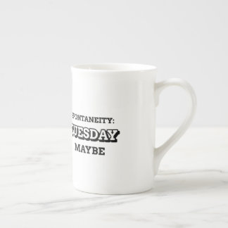Taza De Porcelana Espontaneidad: Martes quizás