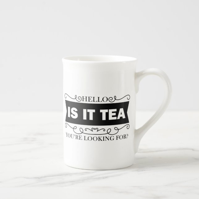Taza De Porcelana Hola, Tea, buscas una parodia divertida (Derecha)