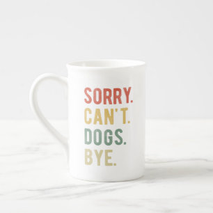 Taza De Porcelana Lo siento, no puedo decir adiós a los perros II