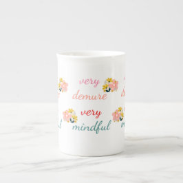 Taza De Porcelana muy Demure, muy devota muy atenta