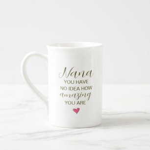 Taza De Porcelana Nana No Tienes Idea De Lo Increíble Que Eres