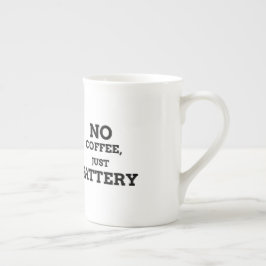Taza De Porcelana No café, solo batería