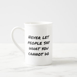 Taza De Porcelana Nunca dejes que la gente diga Mug especialista