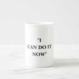 TAZA DE PORCELANA PUEDO HACERLO AHORA