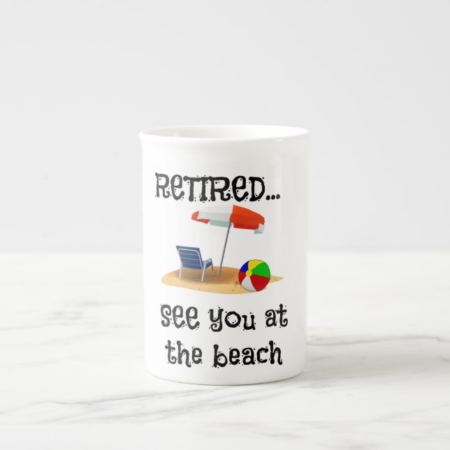 Taza De Porcelana Retirado... Nos vemos en la playa (Frente)