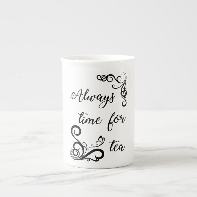 Taza De Porcelana Siempre es hora de tomar té (Frente)