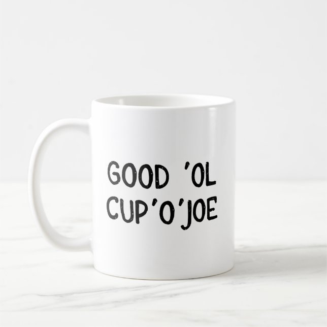 Taza de taza de café de Joe - buen Ol Cup'O'Joe (Izquierda)