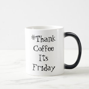 Taza de ThankCoffeeItsFriday