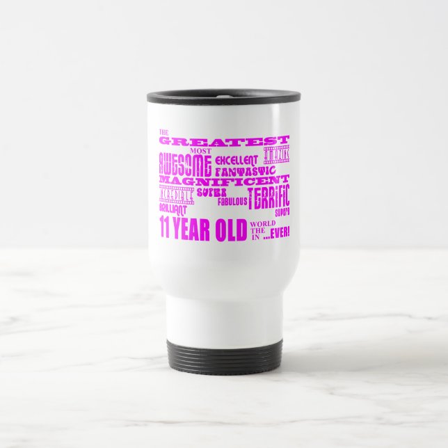 Taza De Viaje 11mos cumpleaños de los chicas: 11 años más (Centro)