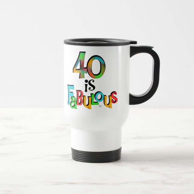Taza De Viaje 40 es fabulosas camisetas y regalos de cumpleaños (Derecha)