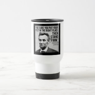 Taza De Viaje Abe Lincoln y la cita "Manténgase Firme"