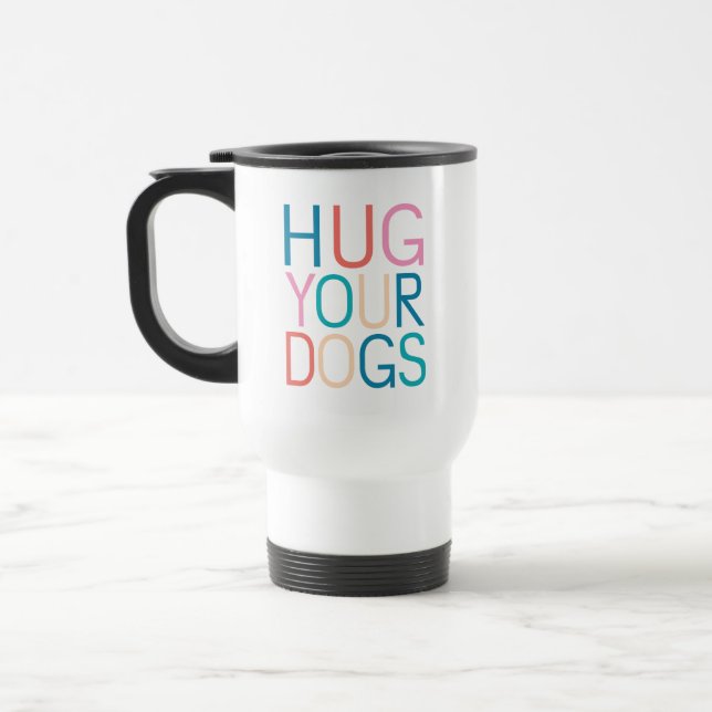Taza De Viaje Abraza a tus perros (Izquierda)