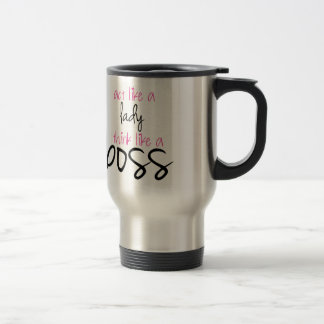 Taza De Viaje Acto como una señora Think Like Boss