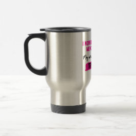 Taza De Viaje Ahora me identifico como menopáusica. Mis pronombr