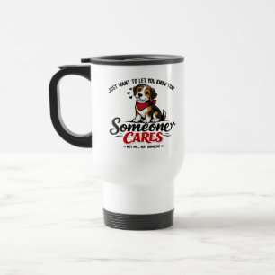 Taza De Viaje Alguien se preocupa (no yo) Perro divertidoCompañe