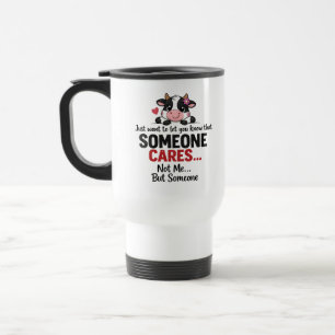 Taza De Viaje Alguien se preocupa (no yo) Vaca divertida Compañe