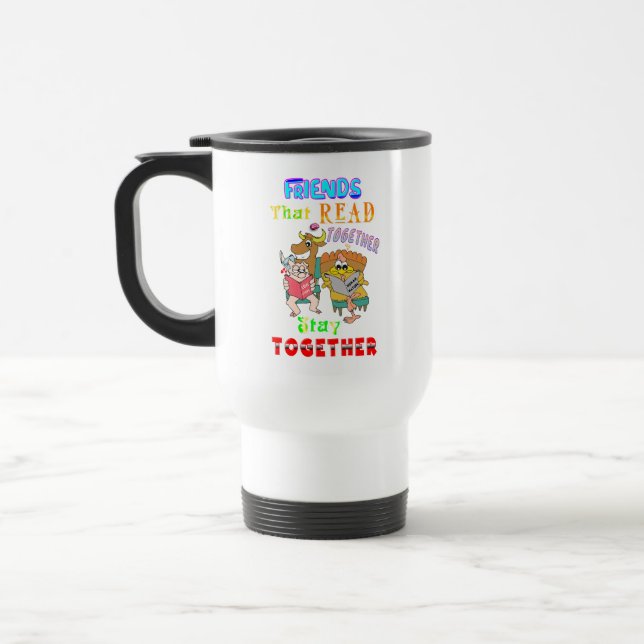 Taza De Viaje Amigos que leen juntos permanecen juntos (Izquierda)