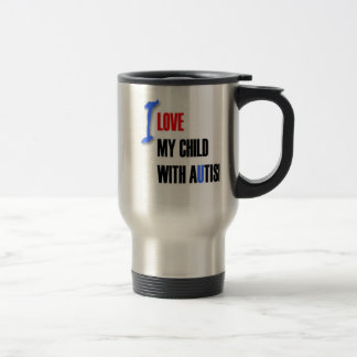 Taza De Viaje Amo a mi niño autístico - diseñe la serie