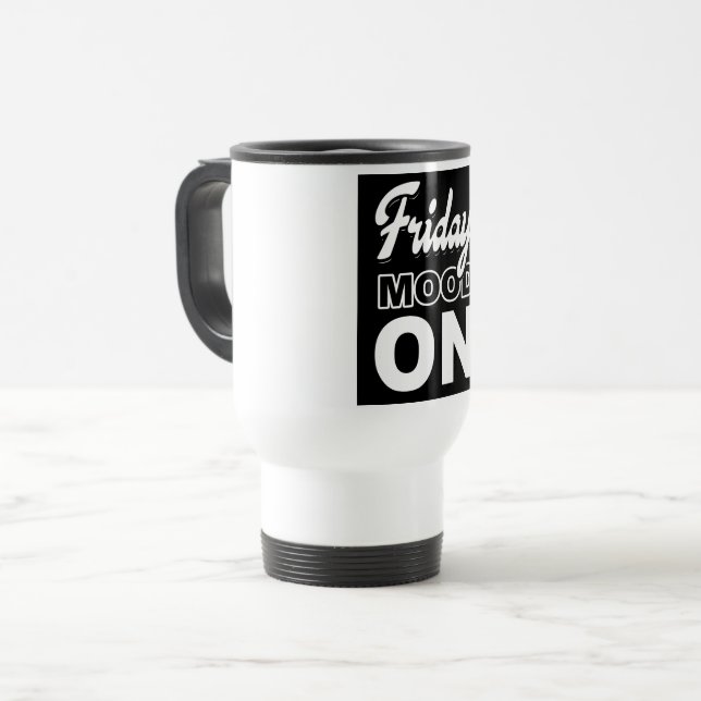 Taza De Viaje Ánimo de viernes activado (Anverso izquierdo)