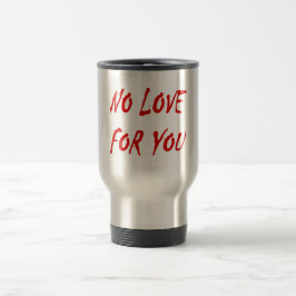 Taza De Viaje Anti-San Valentín no te ama