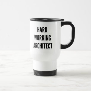 Taza De Viaje Arquitecto de trabajo duro