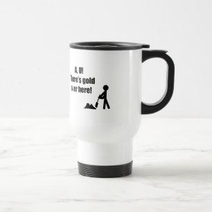Taza De Viaje AU Hay oro aquí