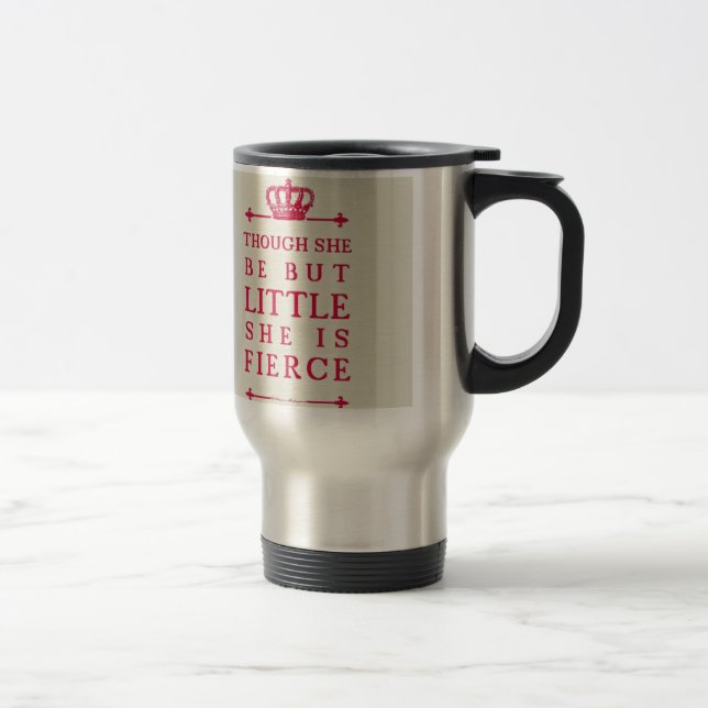 Taza De Viaje Aunque ella sea pero poco ella es feroz (Derecha)