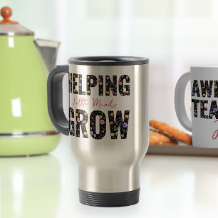 Taza De Viaje Ayudando a las pequeñas mentes a crecer Lettering