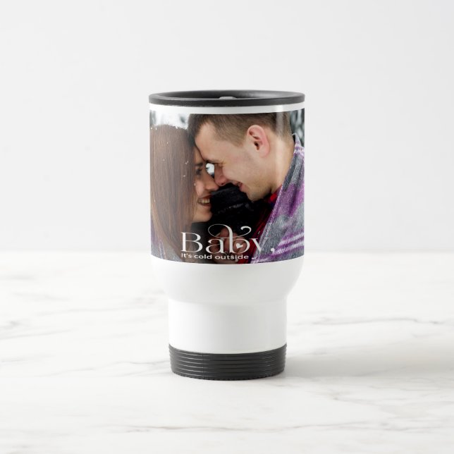 Taza De Viaje Baby It's Cold Outside Travel Mug (Centro)