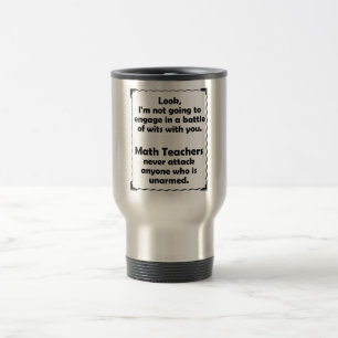 Taza De Viaje Batalla del profesor de matemáticas de los