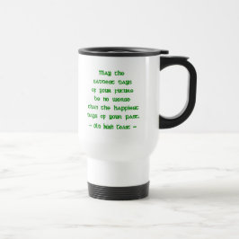 Taza De Viaje Bendición irlandesa que los días más tristes del f