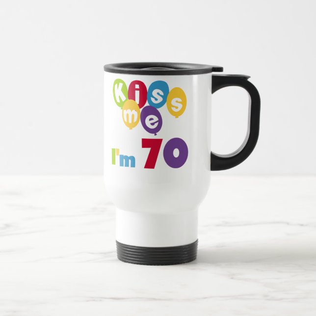 Taza De Viaje Bésame Tengo 70 camisetas de cumpleaños y regalos (Derecha)