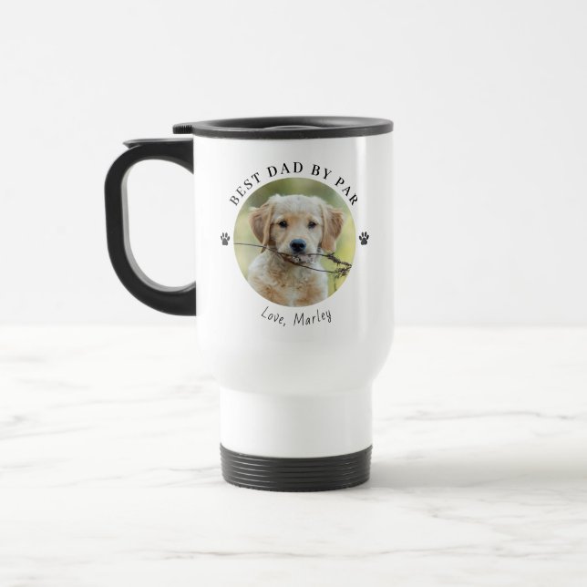 Taza De Viaje Best Dad By Par Custom Dog Photo (Izquierda)