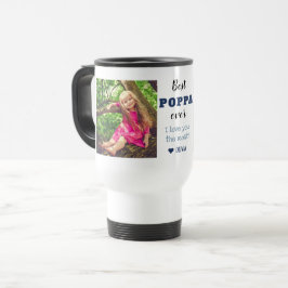 Taza De Viaje Best Poppa Ever Love You Most Grandkid  2 Photo  