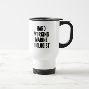 Taza De Viaje Bióloga marina de trabajo duro