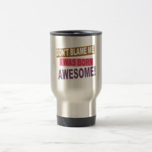 Taza De Viaje Born Awesome