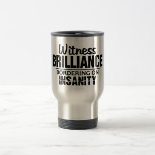Taza De Viaje BRILLIANCE VS INSANITY personalizado mug - elegir