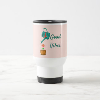 Taza De Viaje Buena lata de riego de vibraciones con texto perso