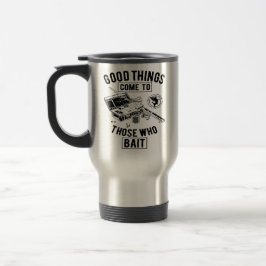 Taza De Viaje Buenas Cosas Pescan a Quienes Engañan